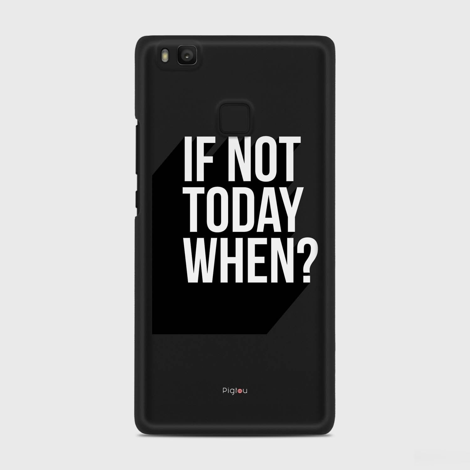 IF NOT TODAY WHEN Huawei P9 Lite case - thin fit matte black (D139)