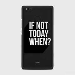 IF NOT TODAY WHEN Huawei P9 Lite case - thin fit matte black (D139)