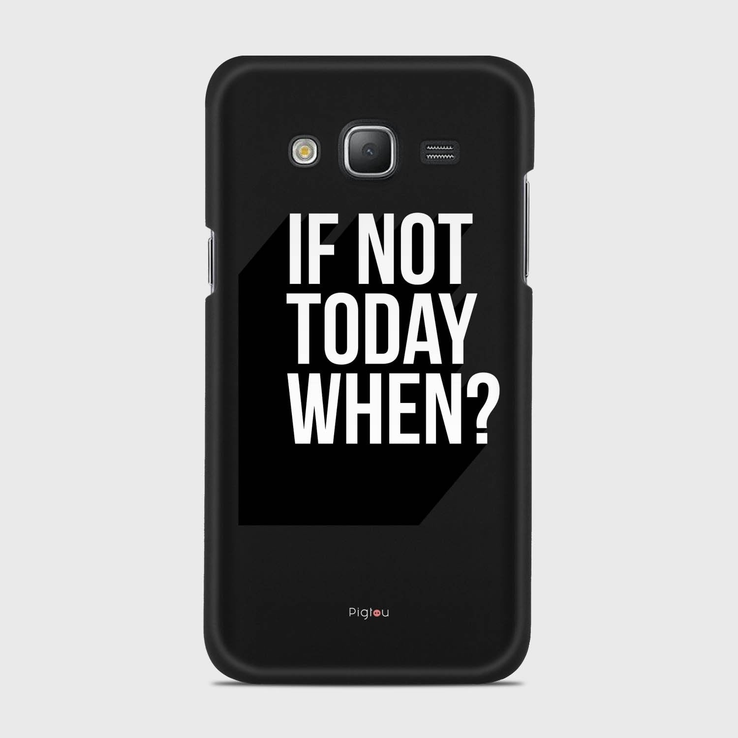 IF NOT TODAY WHEN Samsung Galaxy J5 (2015) case - thin fit matte black (D139)