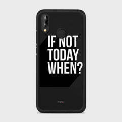 IF NOT TODAY WHEN Huawei P20 Lite case - thin fit matte black (D139)
