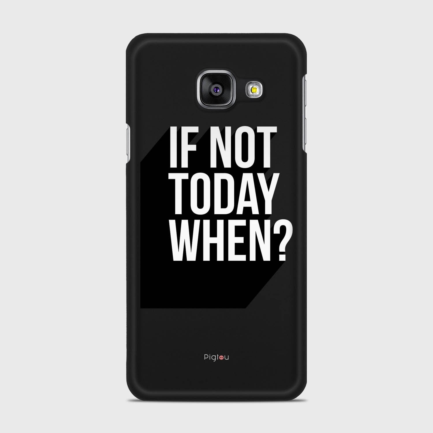 IF NOT TODAY WHEN Samsung Galaxy A3 (2016) case - thin fit matte black (D139)