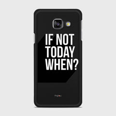 IF NOT TODAY WHEN Samsung Galaxy A3 (2016) case - thin fit matte black (D139)