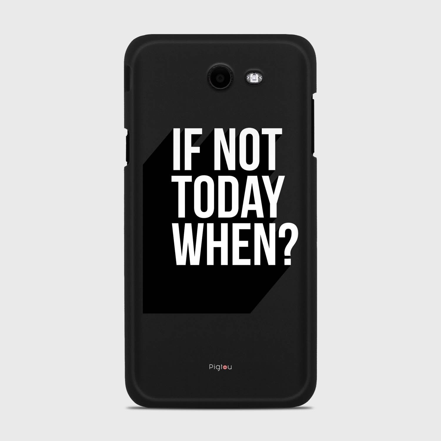 IF NOT TODAY WHEN Samsung Galaxy J7 (2017) Verizon case - thin fit matte black (D139)