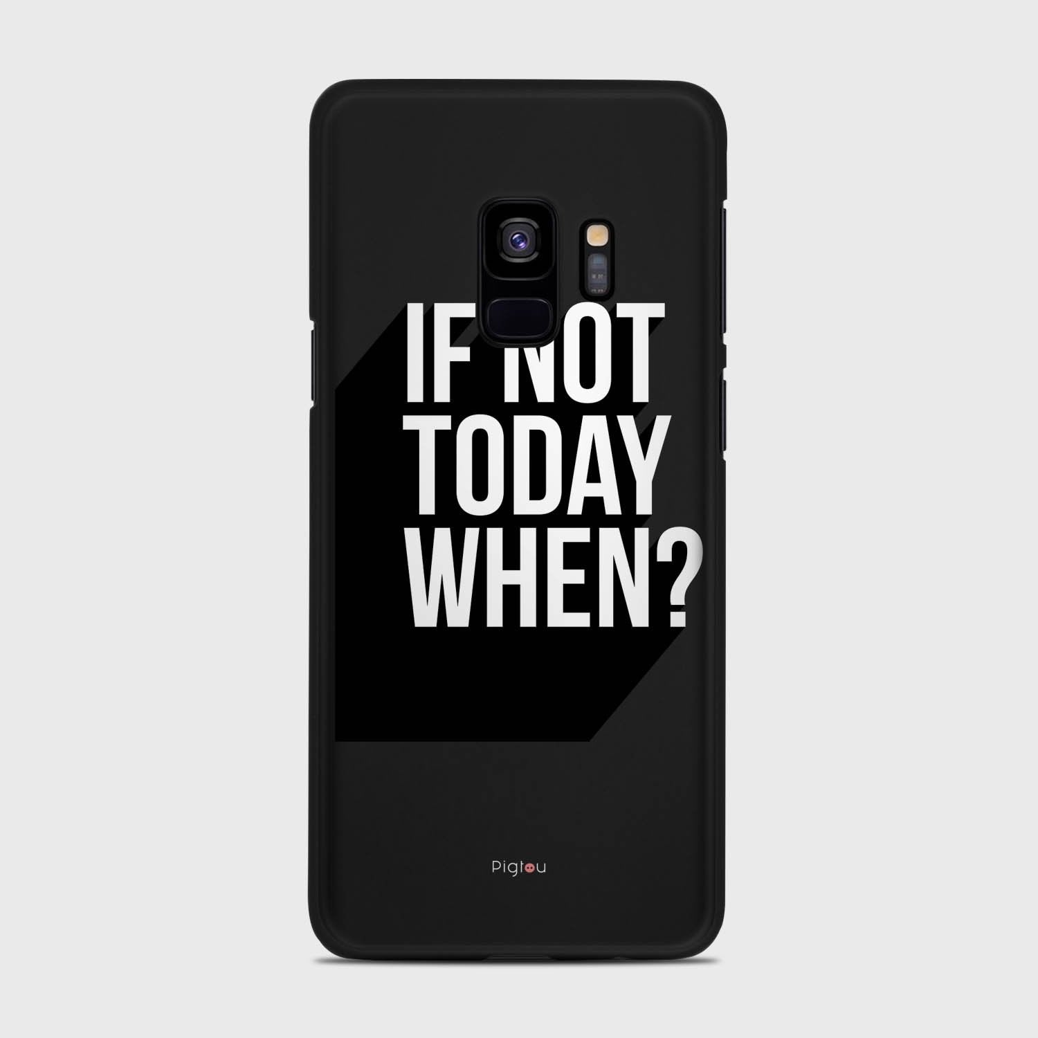 IF NOT TODAY WHEN Samsung Galaxy S9 case - thin fit matte black (D139)