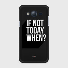 IF NOT TODAY WHEN Samsung Galaxy J3 (2016) case - thin fit matte black (D139)