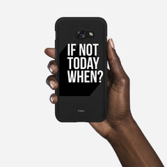 IF NOT TODAY WHEN Samsung Galaxy A5 (2017) case - thin fit matte black (D139)