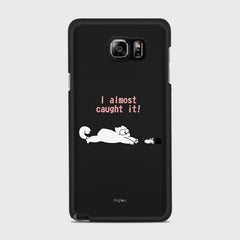 I ALMOST CAUGHT IT Samsung Galaxy Note 5 case - thin fit matte black (D142)