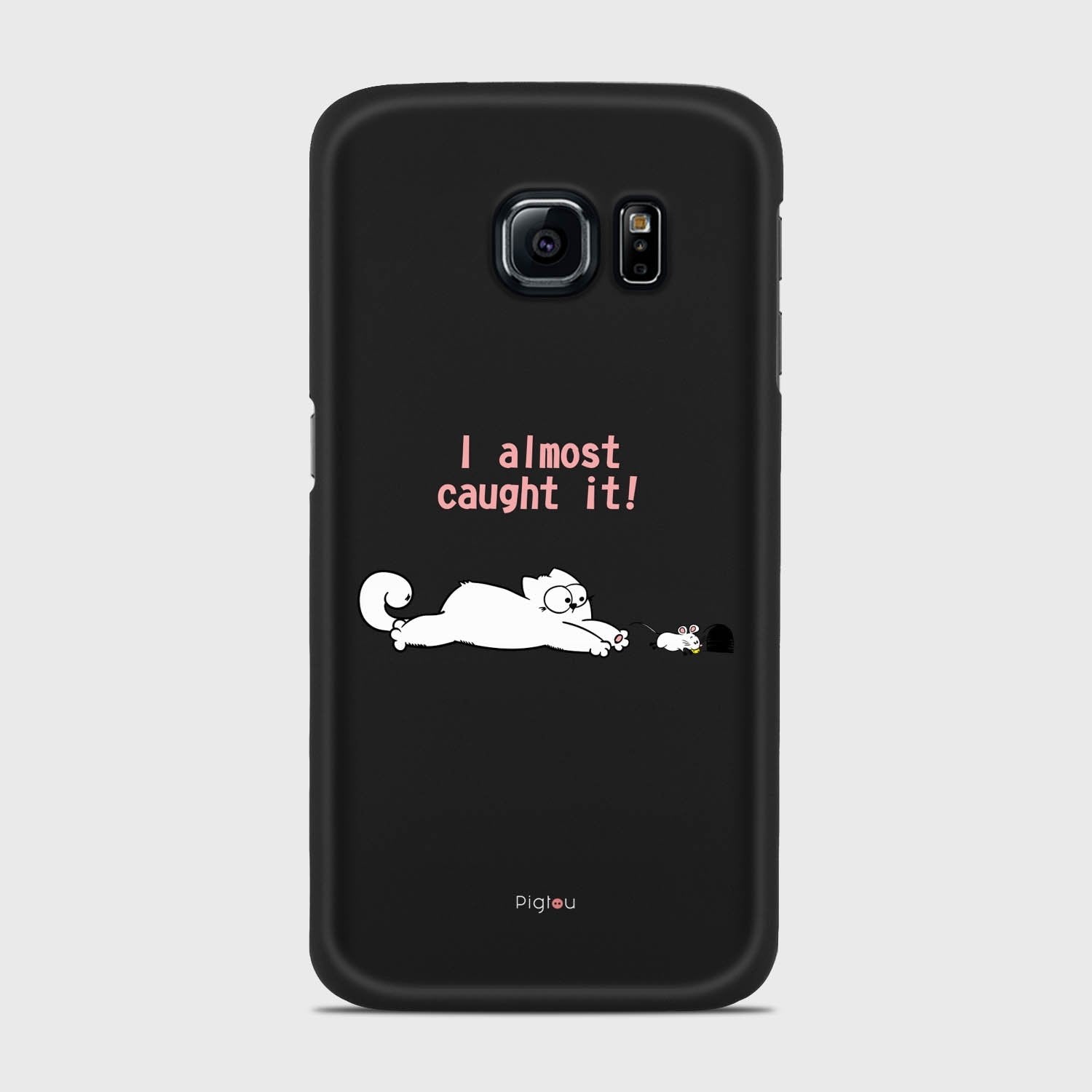 I ALMOST CAUGHT IT Samsung Galaxy S6 Edge case - thin fit matte black (D142)