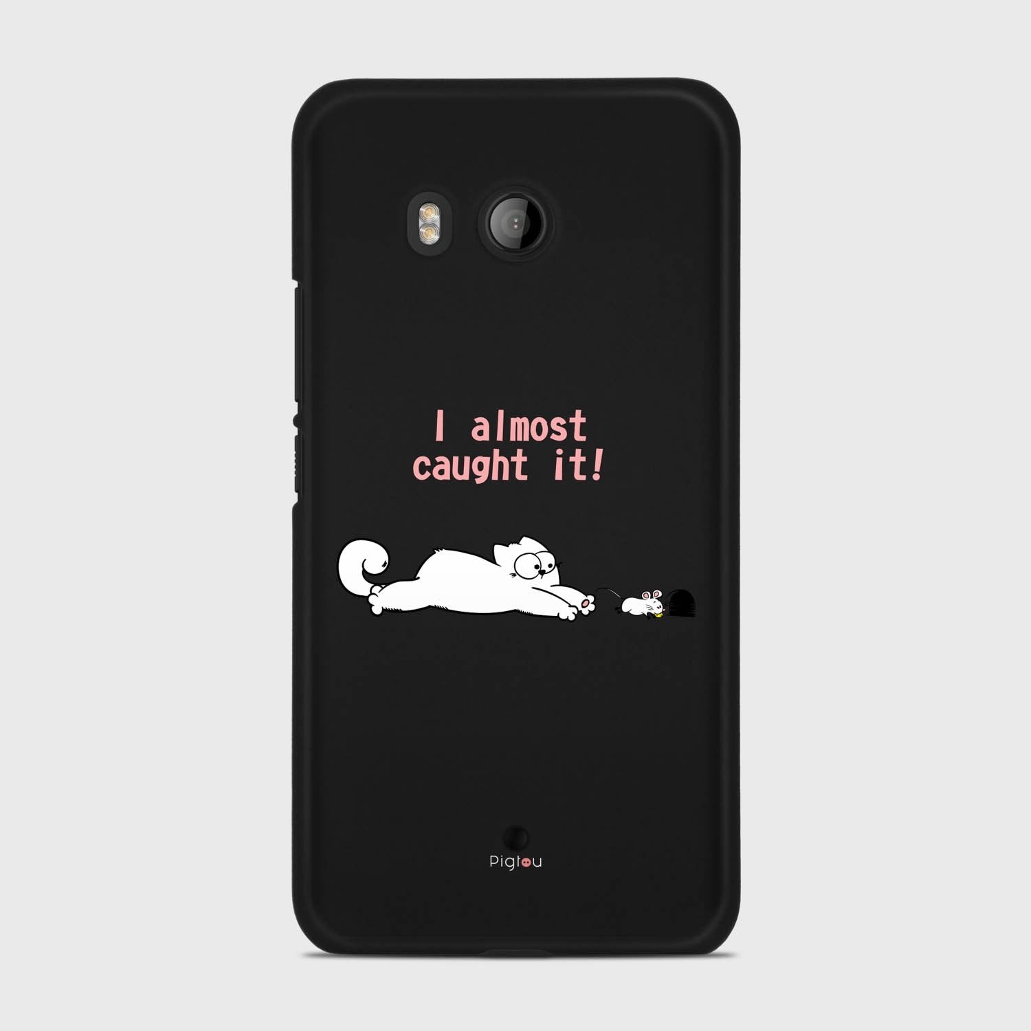 I ALMOST CAUGHT IT HTC U11 case - thin fit matte black (D142)