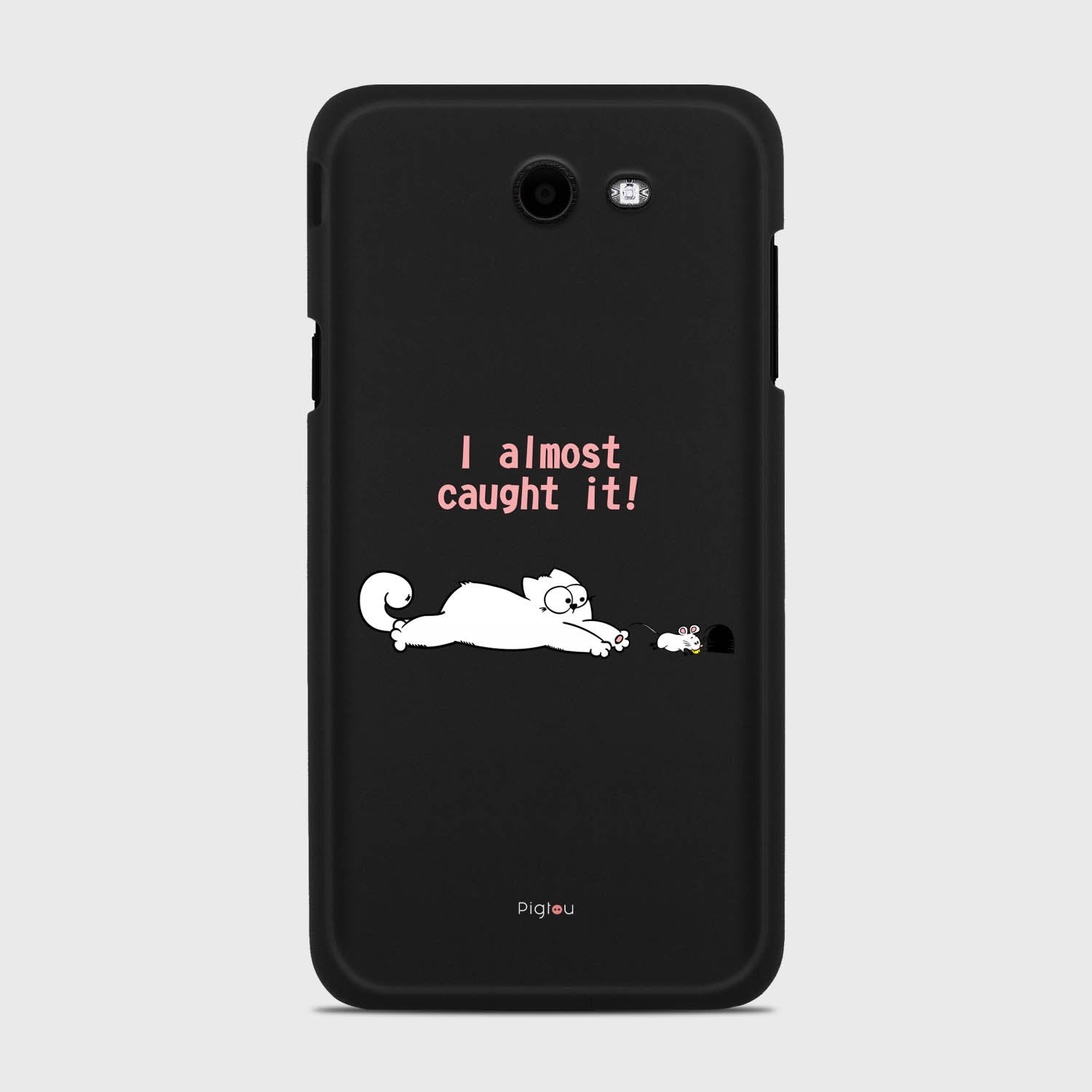I ALMOST CAUGHT IT Samsung Galaxy J7 (2017) Verizon case - thin fit matte black (D142)