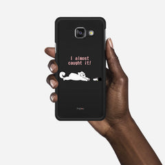 I ALMOST CAUGHT IT Samsung Galaxy A3 (2016) case - thin fit matte black (D142)